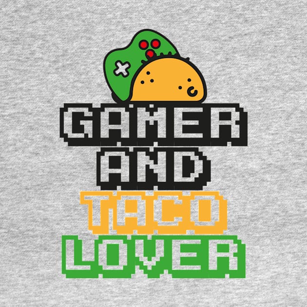 Gamer and taco lover funny quotes by carolphoto